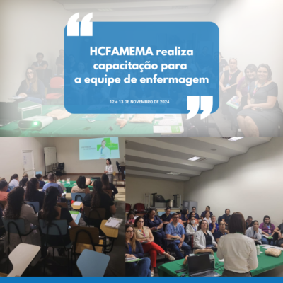 HCFAMEMA realiza capacitação para a equipe de enfermagem